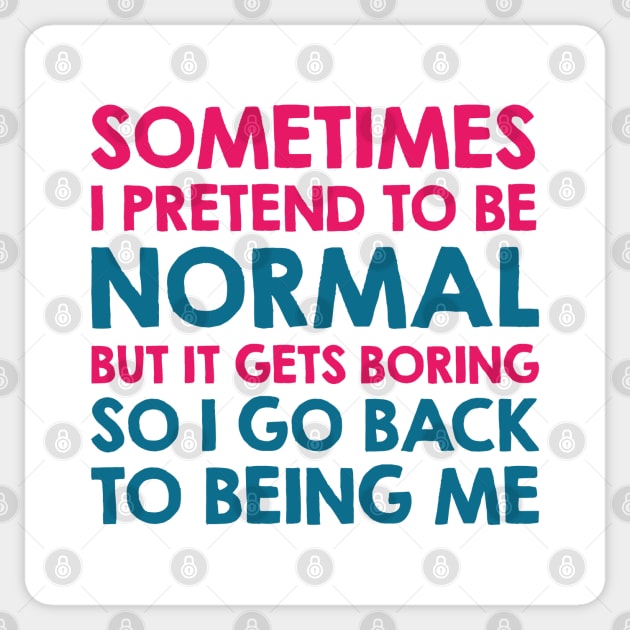 Pretend To Be Normal Sticker by CreativeJourney